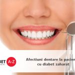 Afectiuni dentare la pacientul cu diabet zaharat