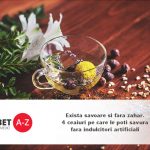 Exista savoare si fara zahar: 4 ceaiuri pe care le poti savura fara indulcitori artificiali