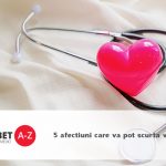 5 afectiuni care va pot scurta viata