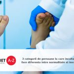 3 categorii de persoane la care incaltamintea face diferenta intre normalitate si invaliditate